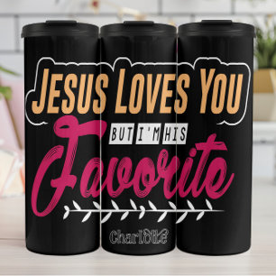 Jezus Houdt Van Jou Maar Ik Ben Zijn Favoriet Thermosbeker