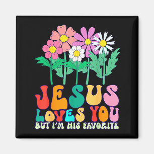 Jezus houdt van jou maar ik ben zijn favoriete chr magneet