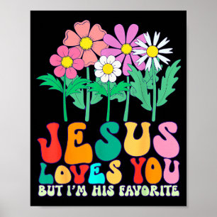 Jezus Houdt Van Jou Maar Ik Ben Zijn Favoriete Chr Poster
