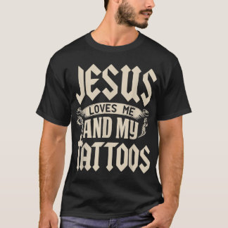 Jezus houdt van mij en mijn Tattoos geïnkt Tattoo  T-shirt
