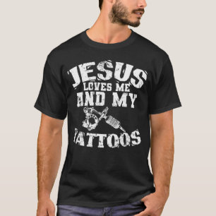 Jezus houdt van mij en mijn Tattoos T-shirt
