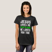 Jezus houdt van mij, maar wees niet jaloers Christ T-shirt (Voorkant volledig)