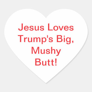 Jezus houdt van Trump's Grote Kont Hankamer Artjun Hart Sticker