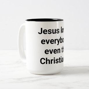 Jezus houdt zelfs van christenen Hankamer Artjunkh Tweekleurige Koffiemok