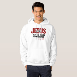 Jezus Huilde Nooit Klaagde Geloof Hoodie