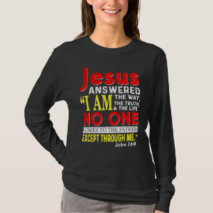 Jezus, ik ben de manier waarop de waarheid en het t-shirt