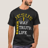 Jezus, ik ben de manier waarop de waarheid en het t-shirt (Voorkant)