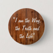 Jezus, ik ben de Way Bible Verse Pin Button (Voorkant)
