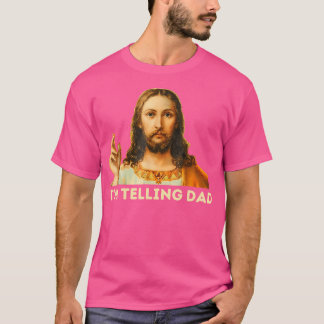 Jezus, ik vertel het aan papa t-shirt