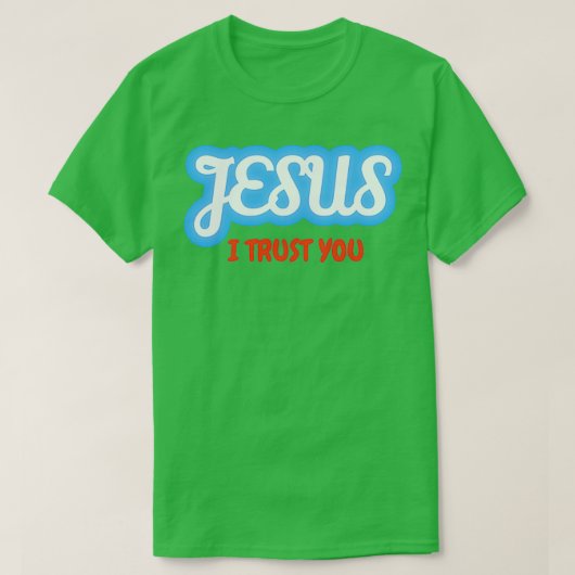 Jezus, ik vertrouw je... t-shirt (Design voorkant)