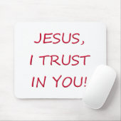 Jezus, ik vertrouw op je. muismat (Met muis)
