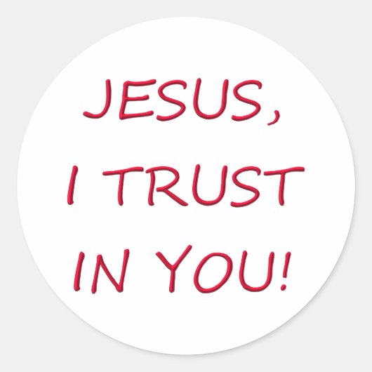 Jezus, ik vertrouw op je. ronde sticker (Voorkant)