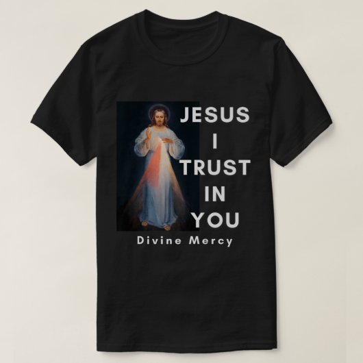 Jezus, ik vertrouw op jullie goddelijke Grafische  T-shirt (Design voorkant)