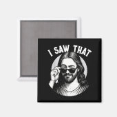 Jezus, ik zag dat, Grappige Jezus Meme Quote, Chri Magneet (Voorkant / Achterkant)