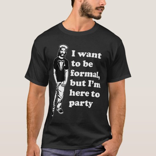 jezus in een tuxedo - formeel maar hier voor parti t-shirt (Voorkant)