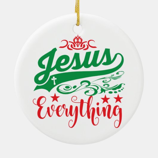 Jezus is alles wat Christelijk is met Kerstmis God Keramisch Ornament (Achterkant)