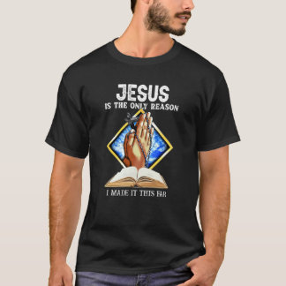 Jezus is de enige reden waarom ik het zo ver heb g t-shirt