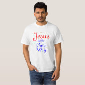 Jezus is de enige weg t-shirt (Voorkant volledig)