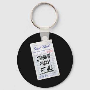 Jezus is de gast die alles Christelijk heeft betaa Sleutelhanger