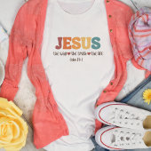 Jezus is de manier waarop de waarheid het leven Ch T-shirt