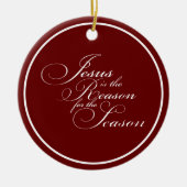 Jezus is de reden keramische ornament (Voorkant)