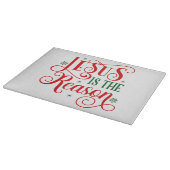 Jezus is de reden snijplank (Hoek)