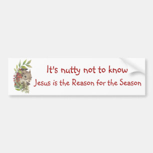 "Jezus is de reden van het seizoen" Leuke Eekhoorn Bumpersticker