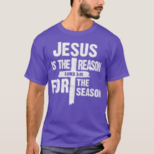 Jezus is de reden voor de seizoenpremie t-shirt