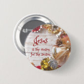 Jezus is de reden voor het kerstseizoen ronde button 5,7 cm (Voorkant /achterkant)