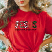 Jezus is de reden voor het kerstseizoen T-shirt