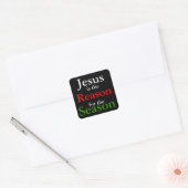 Jezus is de reden voor het kerstseizoen vierkante sticker (Envelop)