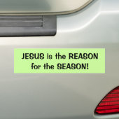 JEZUS is de REDEN voor het SEIZOEN! bumper sticker (Op auto)