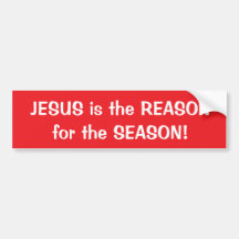 JEZUS is de REDEN voor het SEIZOEN! bumper sticker
