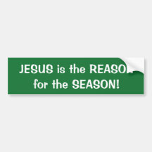 JEZUS is de REDEN voor het SEIZOEN! bumper sticker