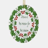 Jezus is de reden voor het seizoen Holly Design Keramisch Ornament (Rechts)
