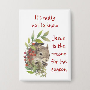 "Jezus is de reden voor het seizoen" Leuke Eekhoor Button