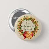 Jezus is de reden voor het seizoen Quote Ronde Button 5,7 Cm (Voorkant /achterkant)