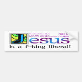Jezus is een liberaal van de koning! bumpersticker (Voorkant)