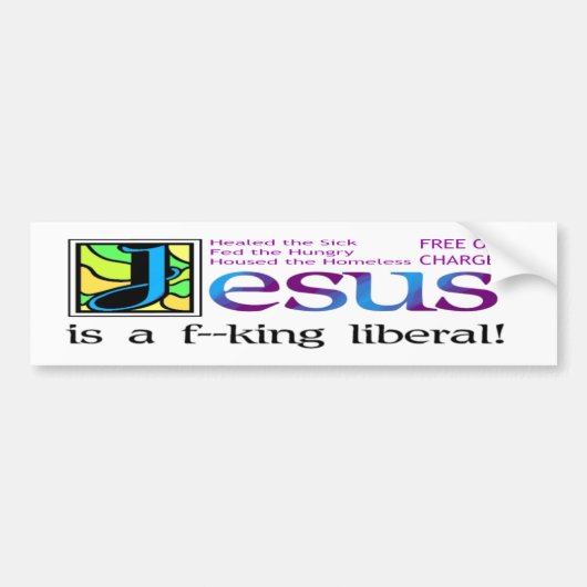 Jezus is een liberaal van de koning! bumpersticker (Voorkant)