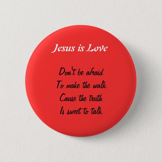Jezus is een liefdesknop ronde button 5,7 cm (Voorkant)