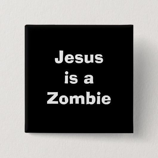 Jezus is een Zombie Vierkante Button 5,1 Cm (Voorkant)