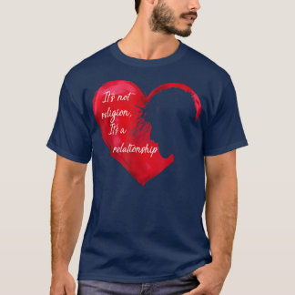 Jezus is geen religie, maar een Relatie hart T-shirt