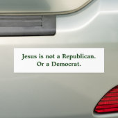 Jezus is geen republikein of een democraat. bumpersticker (Op auto)