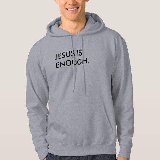 Jezus is genoeg sweatshirt met capuchon (Voorkant)