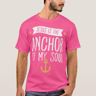 Jezus is het anker van mijn ziel, Christelijk T-shirt