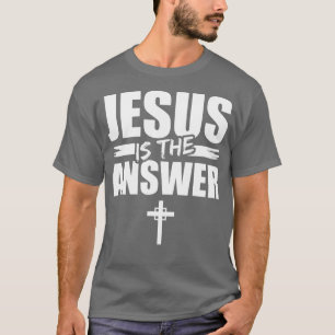 Jezus is het antwoord (2) t-shirt