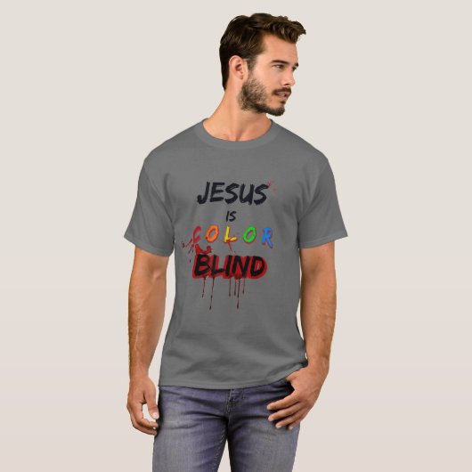Jezus is Kleurblind T-shirt (Voorkant volledig)