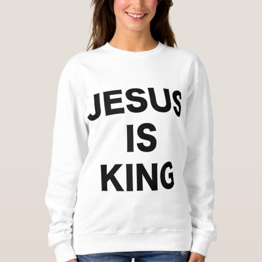 Jezus is Koning Bold Black Tekst Christelijk Relig Trui (Voorkant)