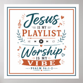 Jezus is mijn afspeellijst Aanbidding is mijn Vibe Poster