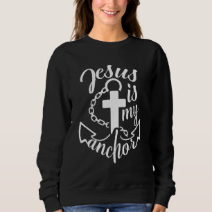 Jezus is Mijn Anker Christelijke Spreuk Trui